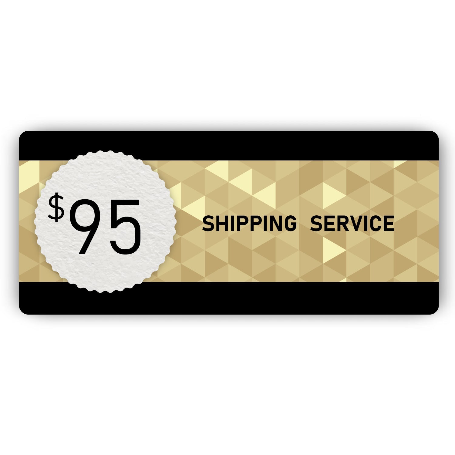 Shipping Service - $95